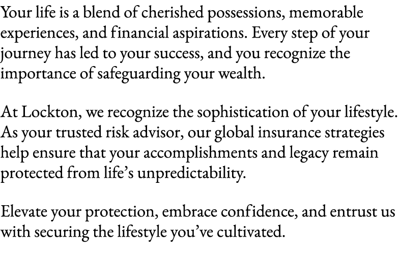 Your life is a blend of cherished possessions, memorable experiences, and financial aspirations. Every step of your j...